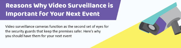 Reasons Why Video Surveillance Is Important for Your Next Event