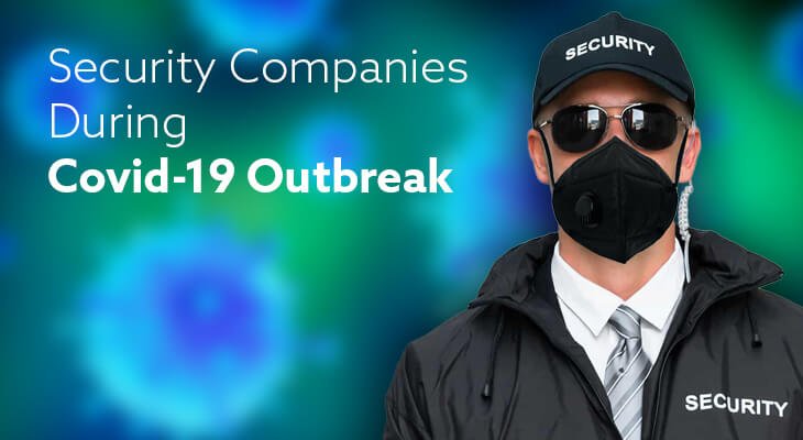 What Security Companies Are Doing During The COVID-19 Outbreak